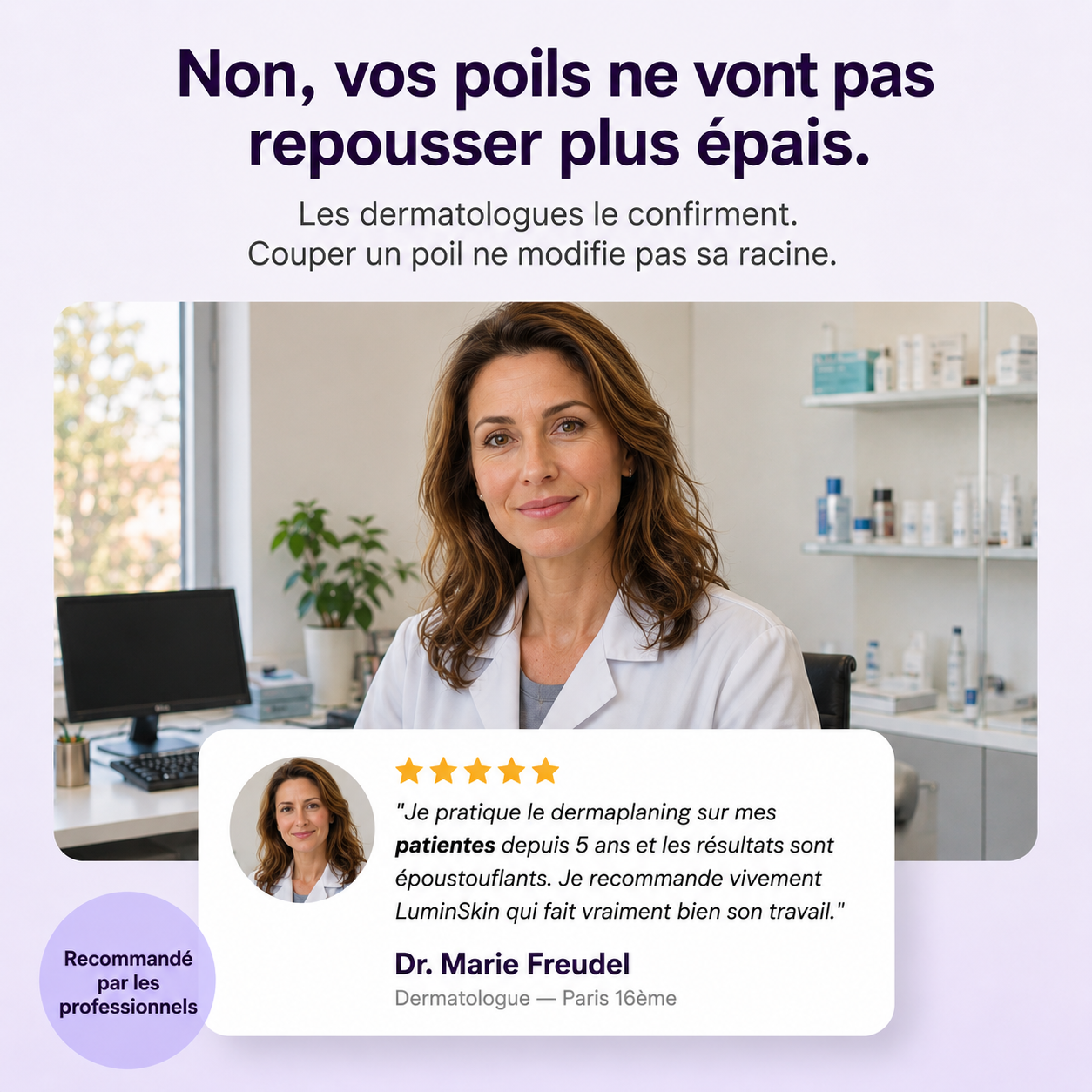 La peau que vous méritez, dès la 1ère utilisation